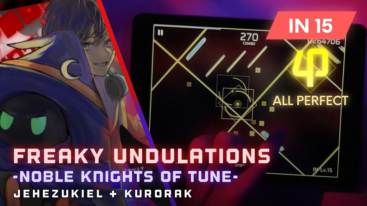 [Phigros/BEST CHART !] Freaky Undulations ~Noble Knights of Tune~ [IN 15.1] - ALL PERFECT (PHI)