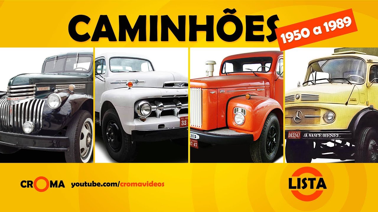 LISTA - 158 Caminhões que circulavam pelo Brasil dos anos 50 até o fim dos anos 80