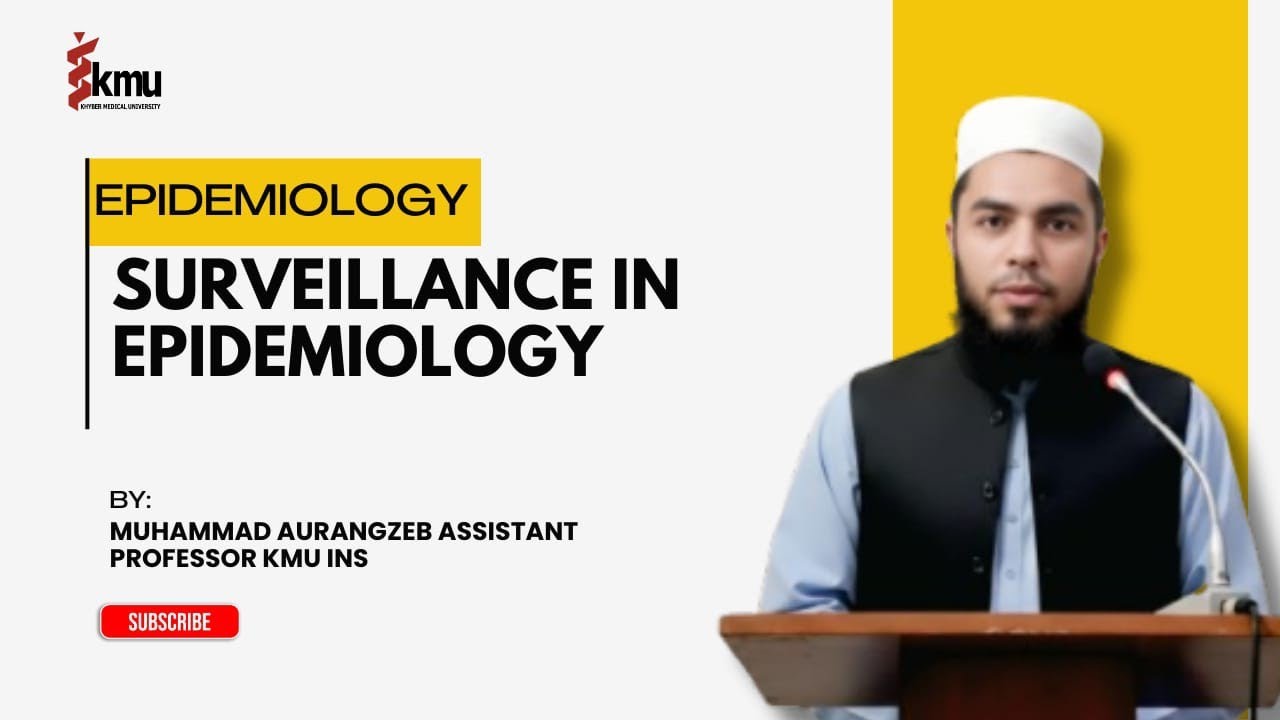 Surveillance in Epidemiology |Unit-8 | Nursing/AHS | Muhammad Aurangzeb |KMU  Epidemiology Series