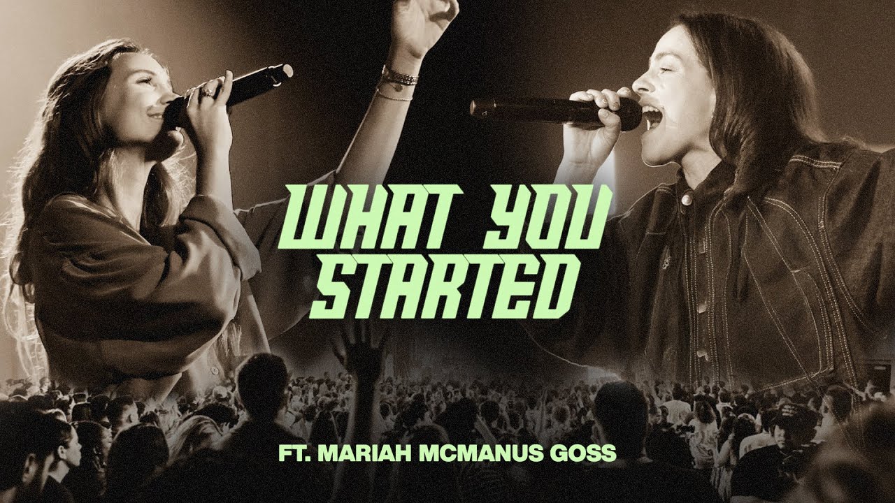 What You Started (feat. Mariah McManus Goss) — VOUS Worship