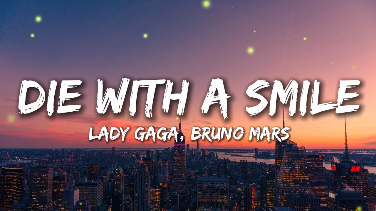 Lady Gaga, Bruno Mars - Die With A Smile (Lyrics)