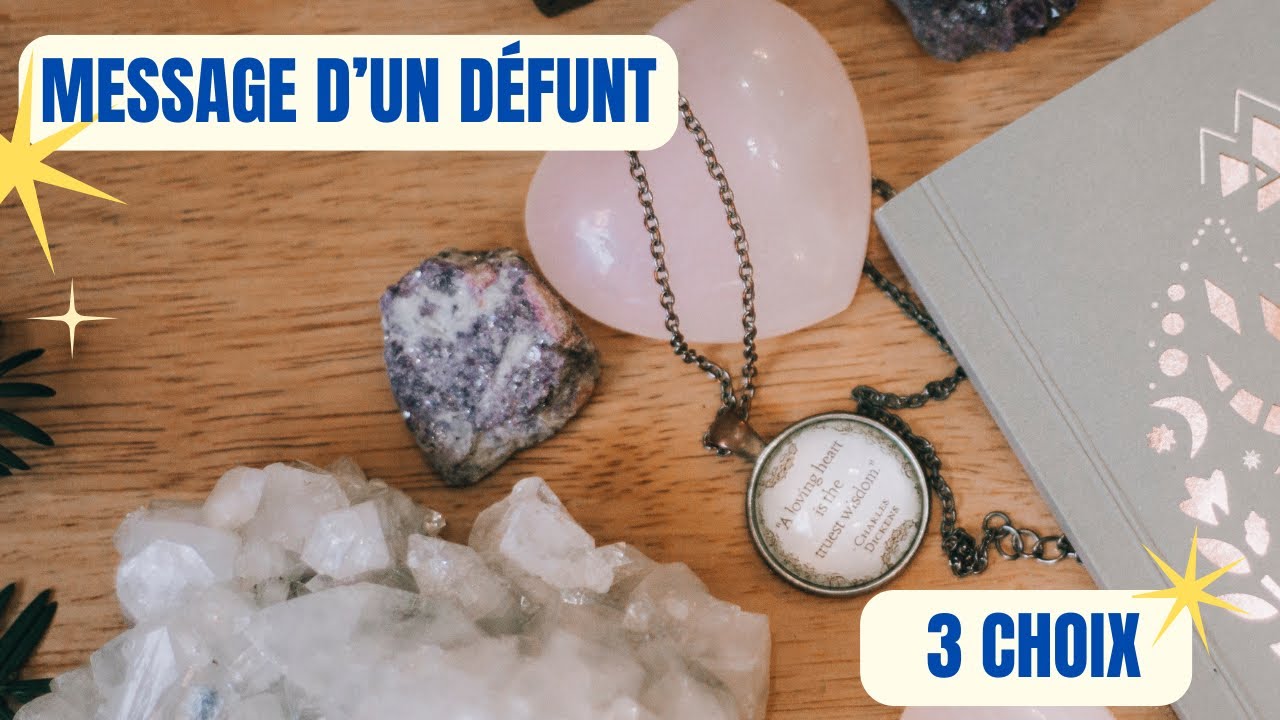 🧚‍♀️🌟 UN DÉFUNT A UN MESSAGE POUR VOUS - 3 choix - 🔮 guidance intemporelle