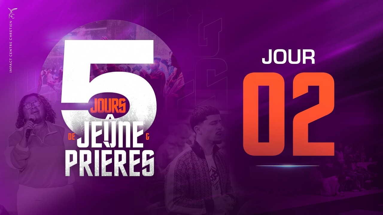 5 Jours de Jeûne & Prière - Jour 2
