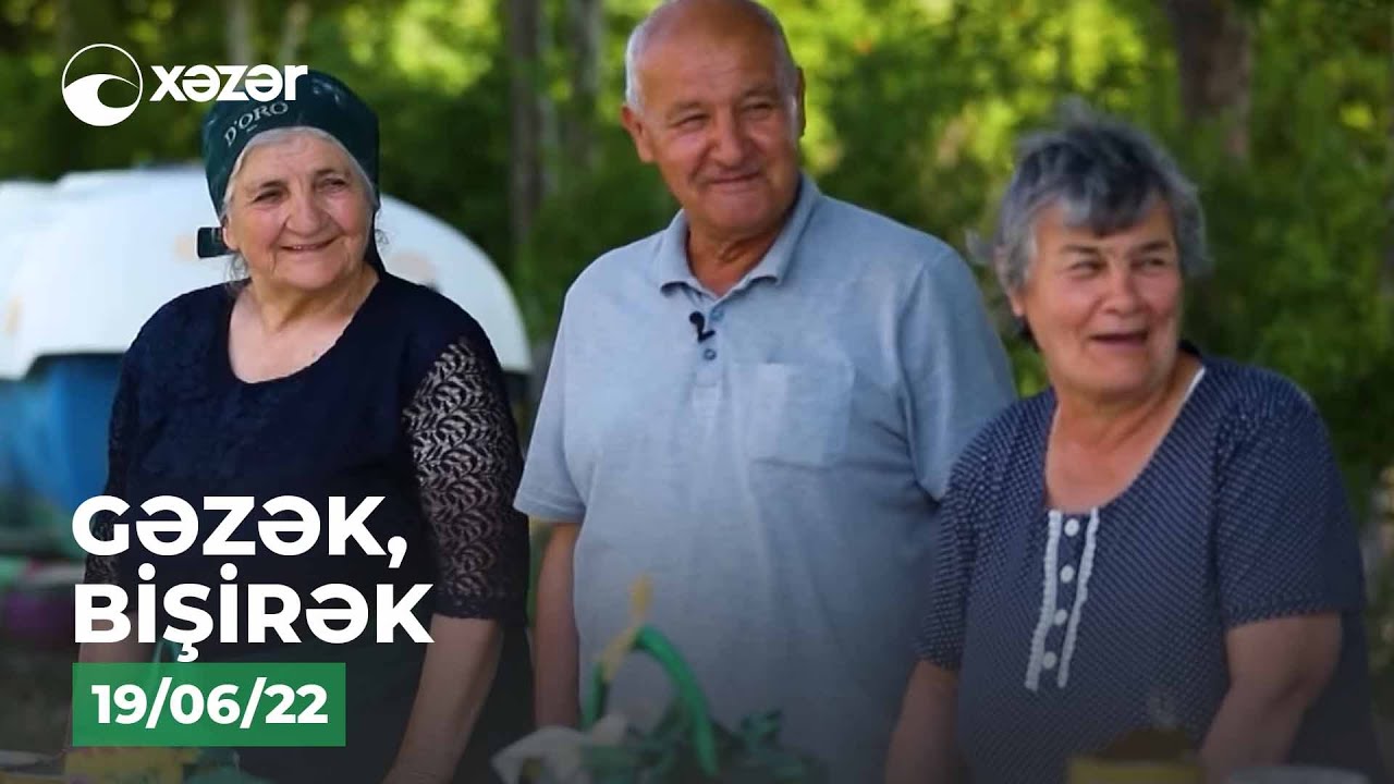 Gəzək, Bişirək - Samux 19.06.2022
