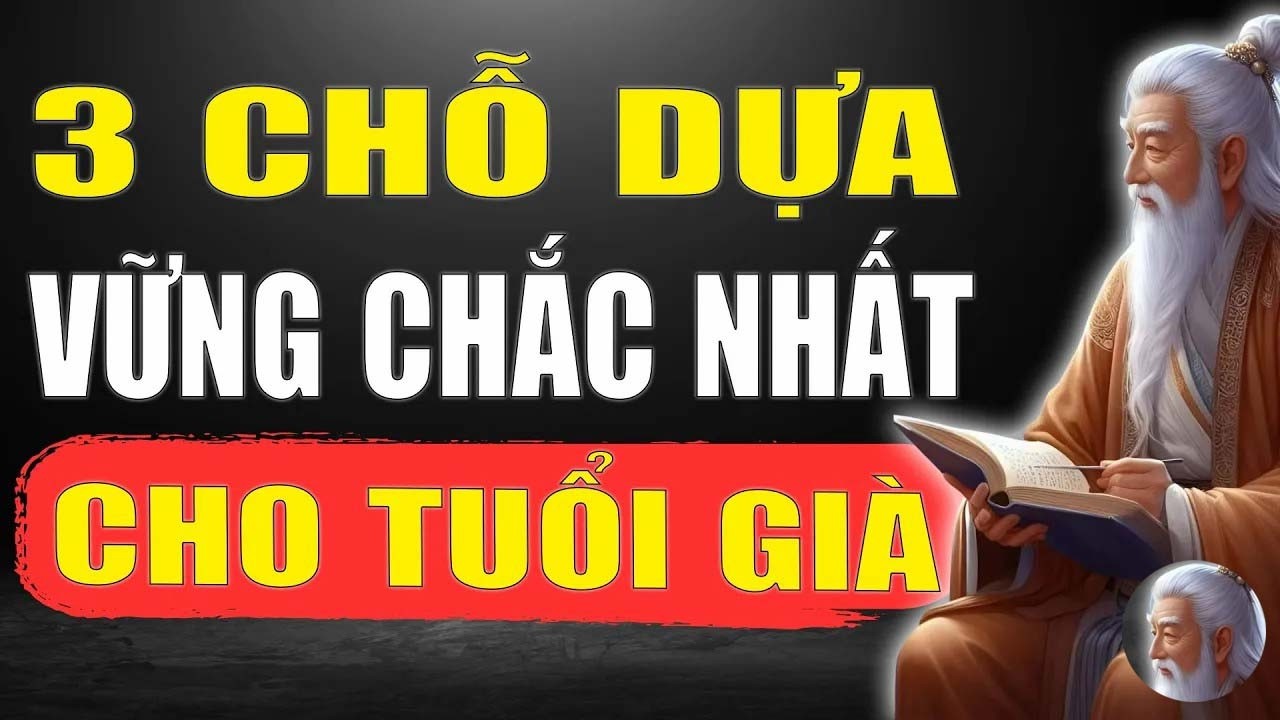 Cổ Nhân Tiết Lộ -  Bạn đời, Sức khỏe hay Tiền, Đâu là chỗ dựa Vững chắc nhất cho tuổi già__