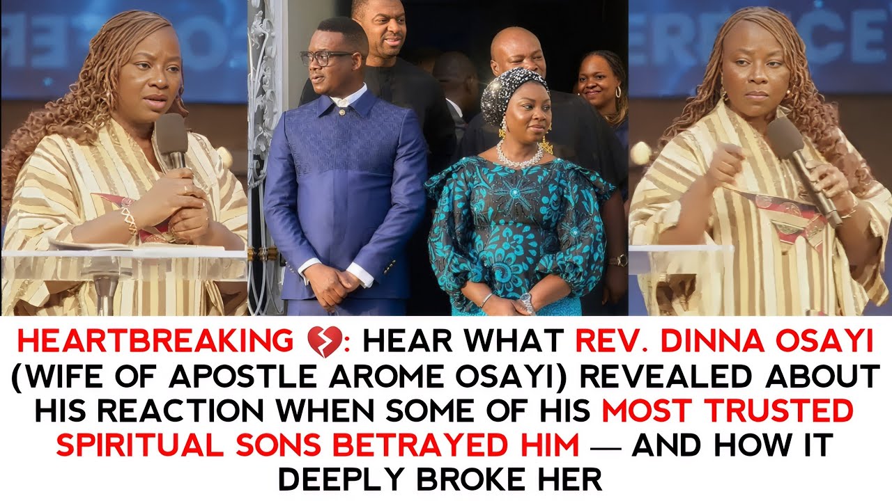 REV DINNA OSAYI REVEALED HER HUSBAND REACTION WHEN SOME OF HIS TRUSTED SPIRITUAL SONS BETRAYED HIM 