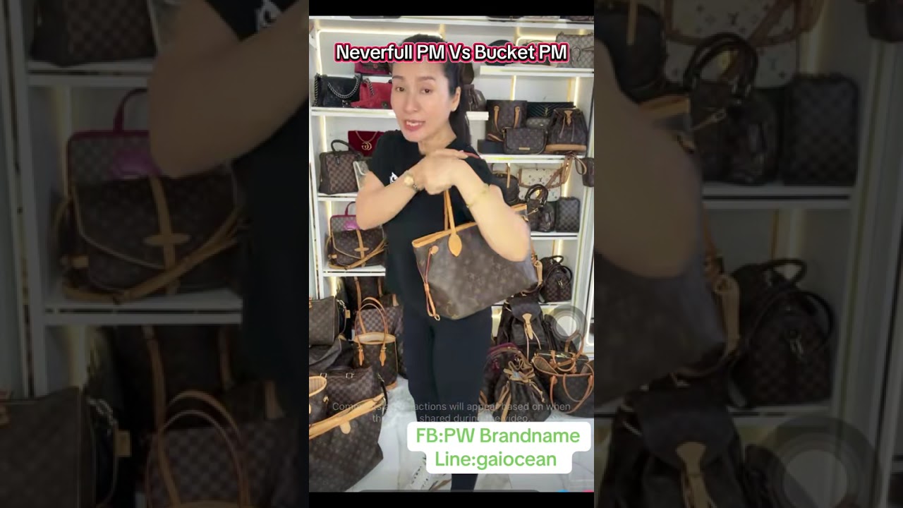LV Neverfull PM Vs Bucket PM