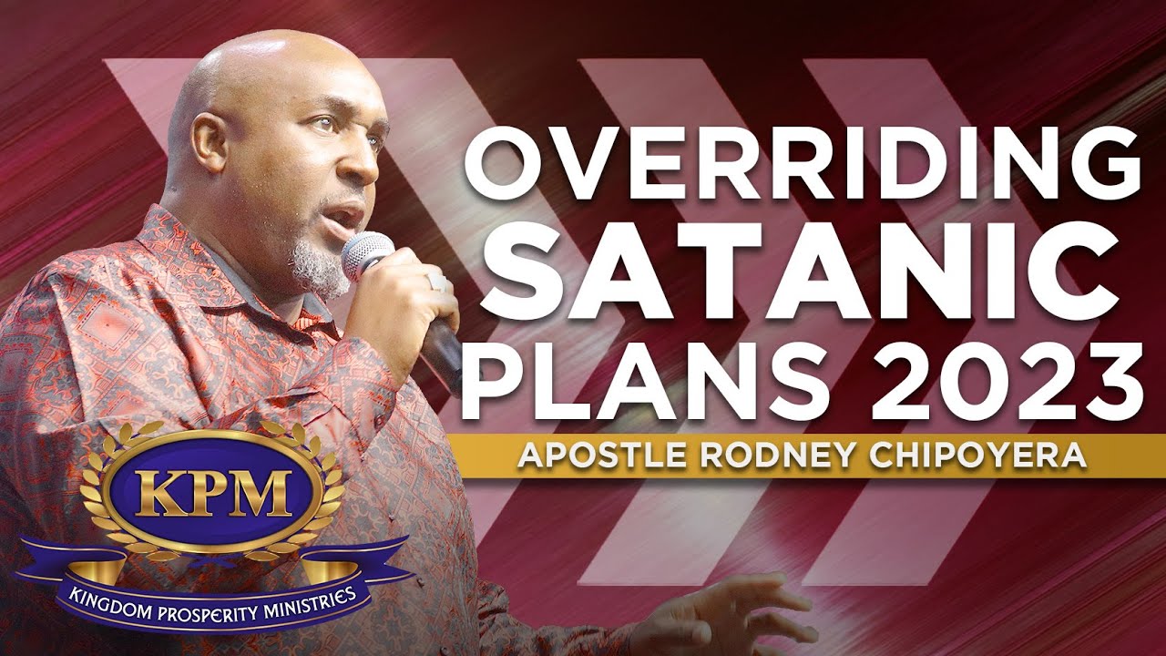 OVERRIDING SATANIC PLANS 2023#PRAYERSHIFT - APOSTLE RODNEY CHIPOYERA