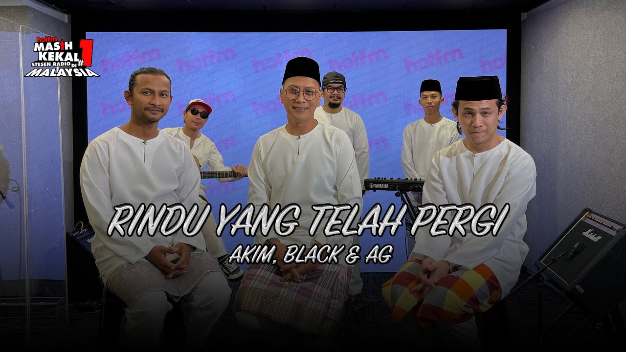 Rindu Yang Telah Pergi 2025 - Akim, Black, AG