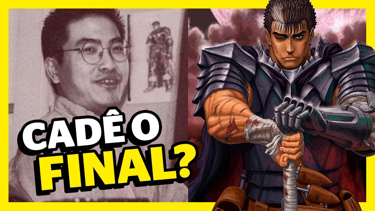 KENTARO MIURA E A INGRATIDÃO DO FÃS DE BERSERK!