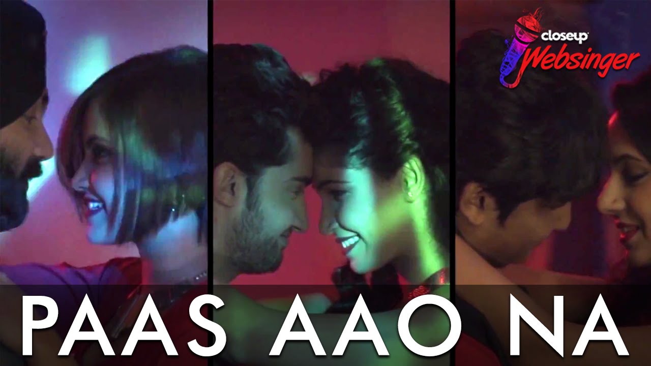 Paas Aao Na (Full Song) - #Closeup Websinger | Top 6