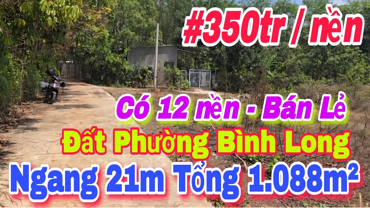 (25) 350tr | Đất PHƯỜNG BÌNH LONG NGANG 21m tổng 1.088m² Có 12 nền LH 0867251968 #bdsbinhphuoc