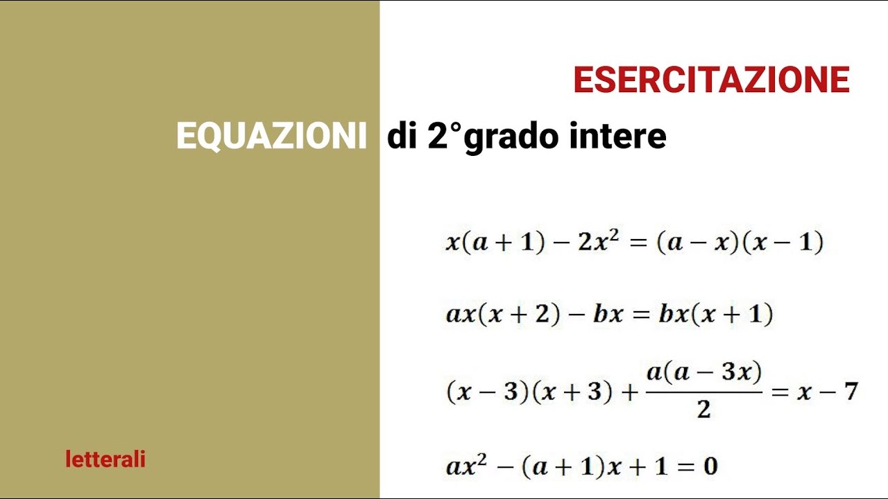 Equazioni di 2°grado intere letterali Esercitazione