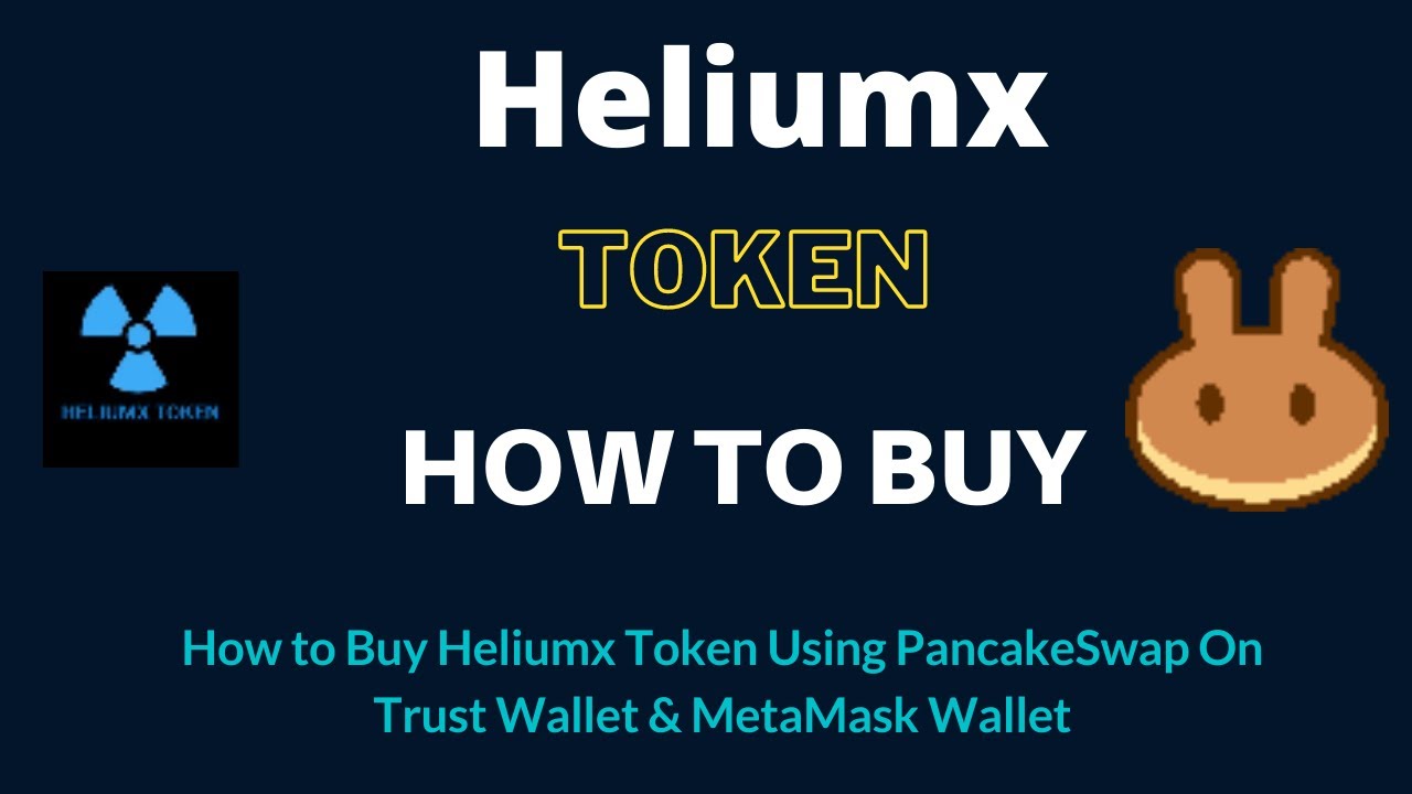 How to Buy Heliumx Token (HEX) Using PancakeSwap On Trust Wallet OR MetaMask Wallet