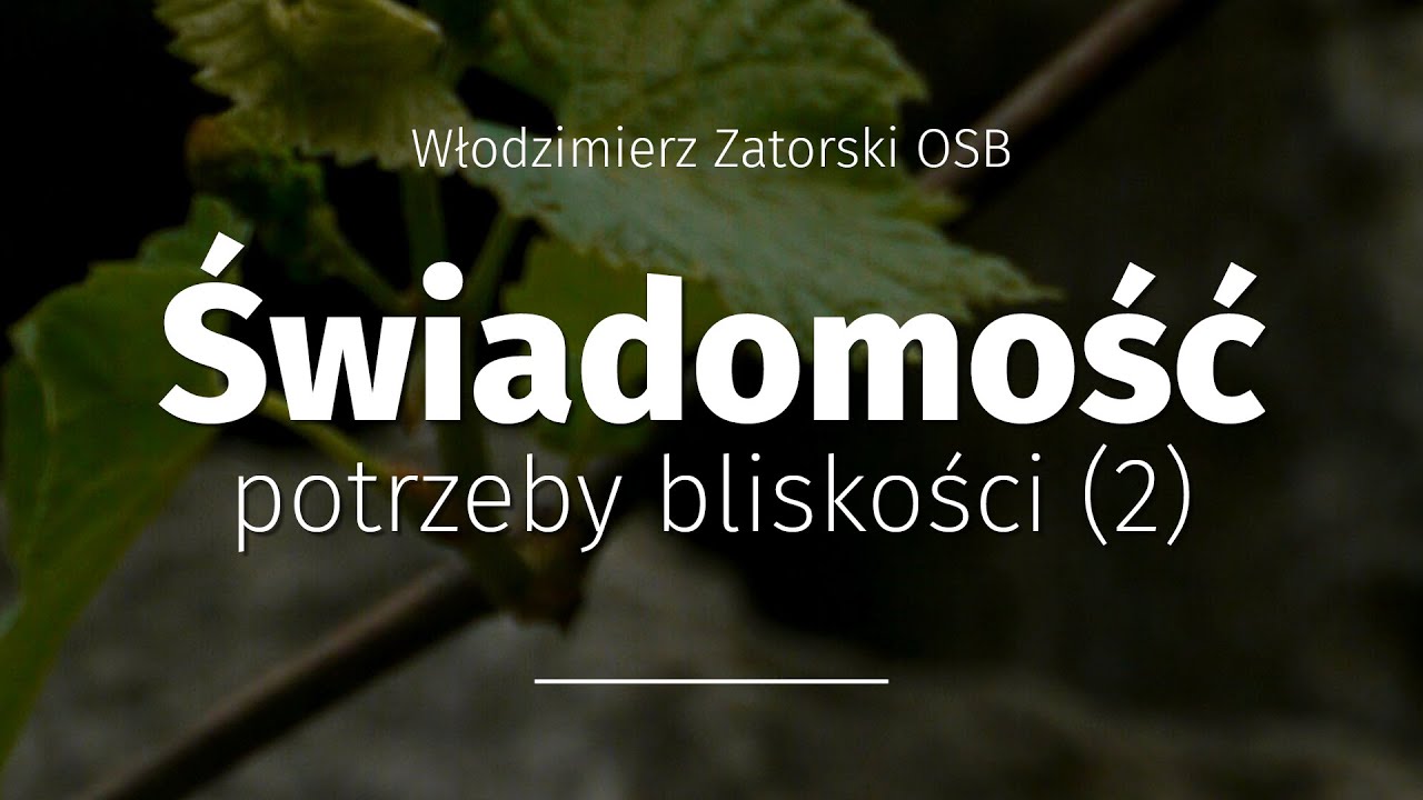 Świadomość potrzeby bliskości (2)