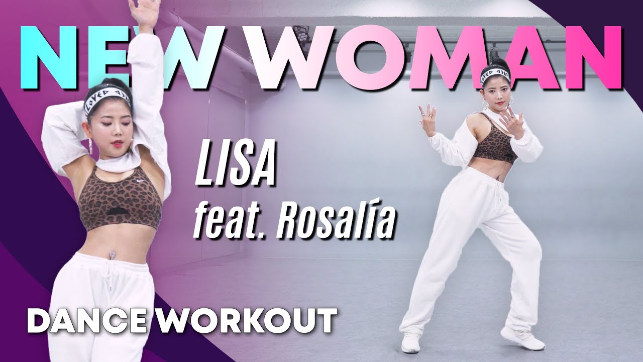 [Dance Workout] LISA - NEW WOMAN feat. Rosalía | MYLEE Cardio Dance Workout, Dance Fitness