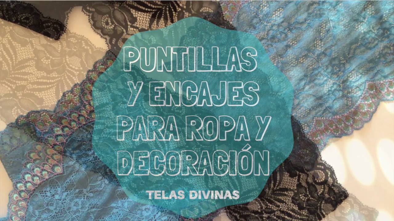 PUNTILLAS Y ENCAJES PARA ROPA Y DECORACI&Oacute;N