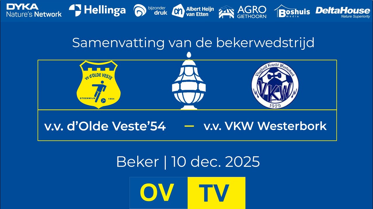 OV-TV | Samenvatting | v.v. d'Olde Veste '54 - v.v. VKW | 10-12-2025 | Beker