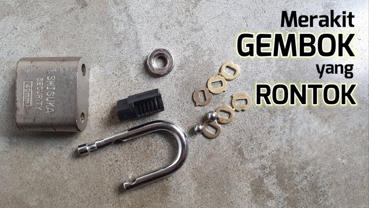 Tutorial cara merakit atau memperbaiki gembok yang rontok