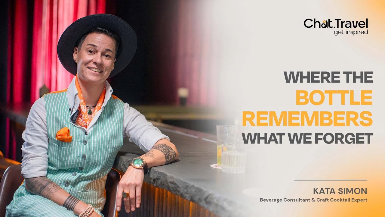 Where the bottle remembers what we forget - Kata Simon, Beverage Consultant #ChatTravel20