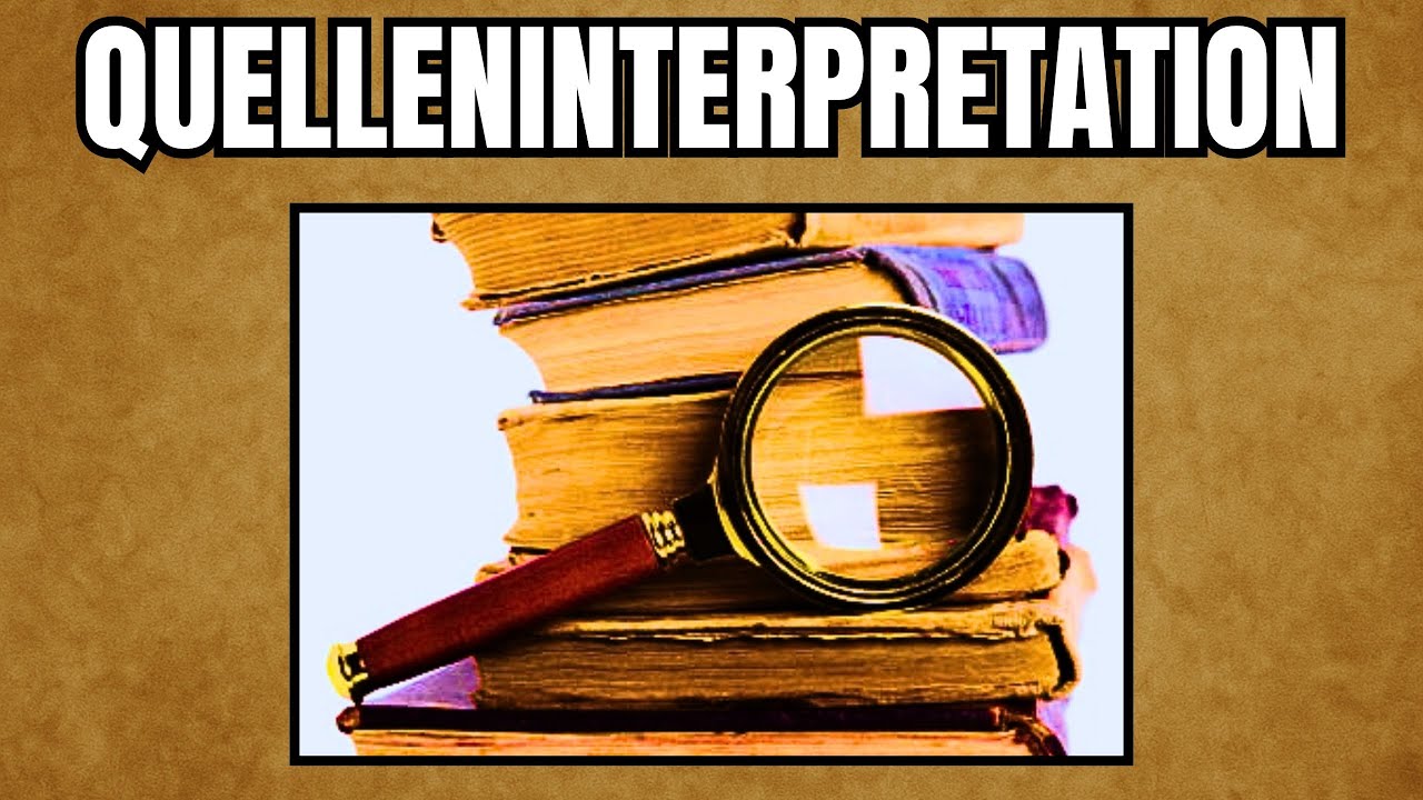 Wie interpretiert man eine Quelle? - Abitur in Geschichte
