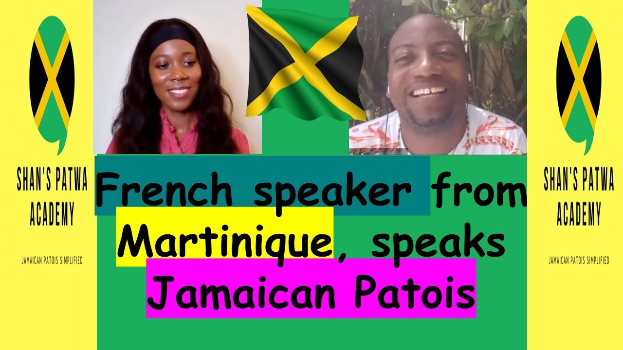 French speaker from Martinique,  speaking Jamaican Patois.