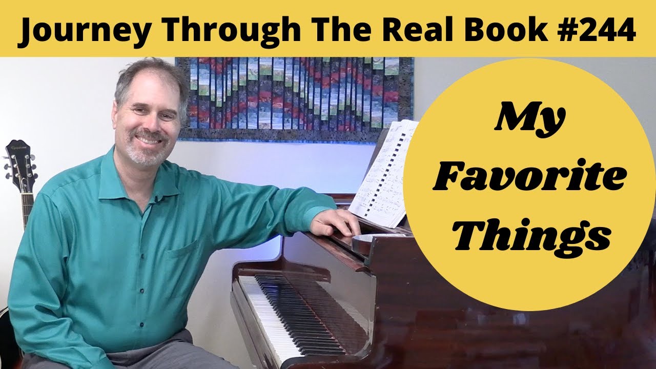My Favorite Things: Journey Through The Real Book #244 (Jazz Piano Lesson)