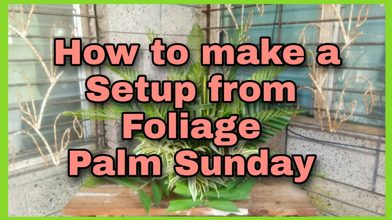 How to Setup a Foliage for Palm Sunday Decoration / Holy Week Decoration /Coconut Leaves /DIY