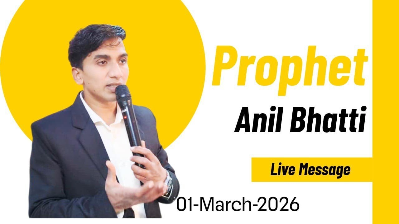 Prophet Anil Bhatti Live Message Sunday Ibadat 01-March-2026
