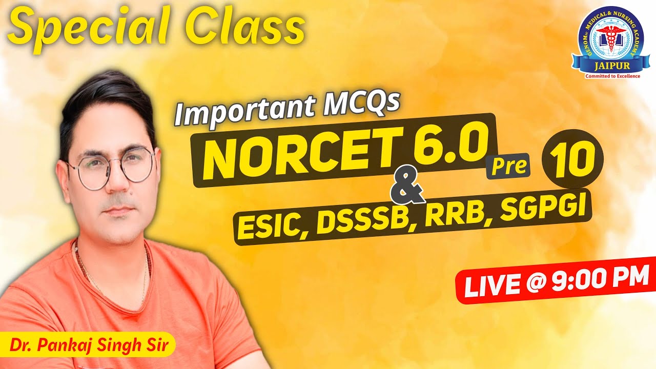 NORCET 6.0 & ESIC 2024 Special MCQs Class  By Dr. Pankaj Singh Sir