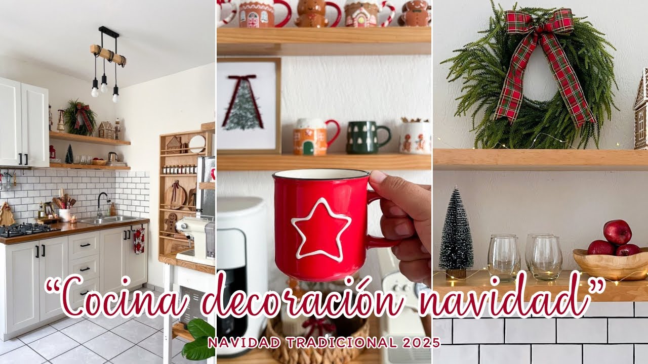 🎄DECORACIÓN COCINA PEQUEÑA | NAVIDAD TRADICIONAL 2025 ✨DECORA CONMIGO