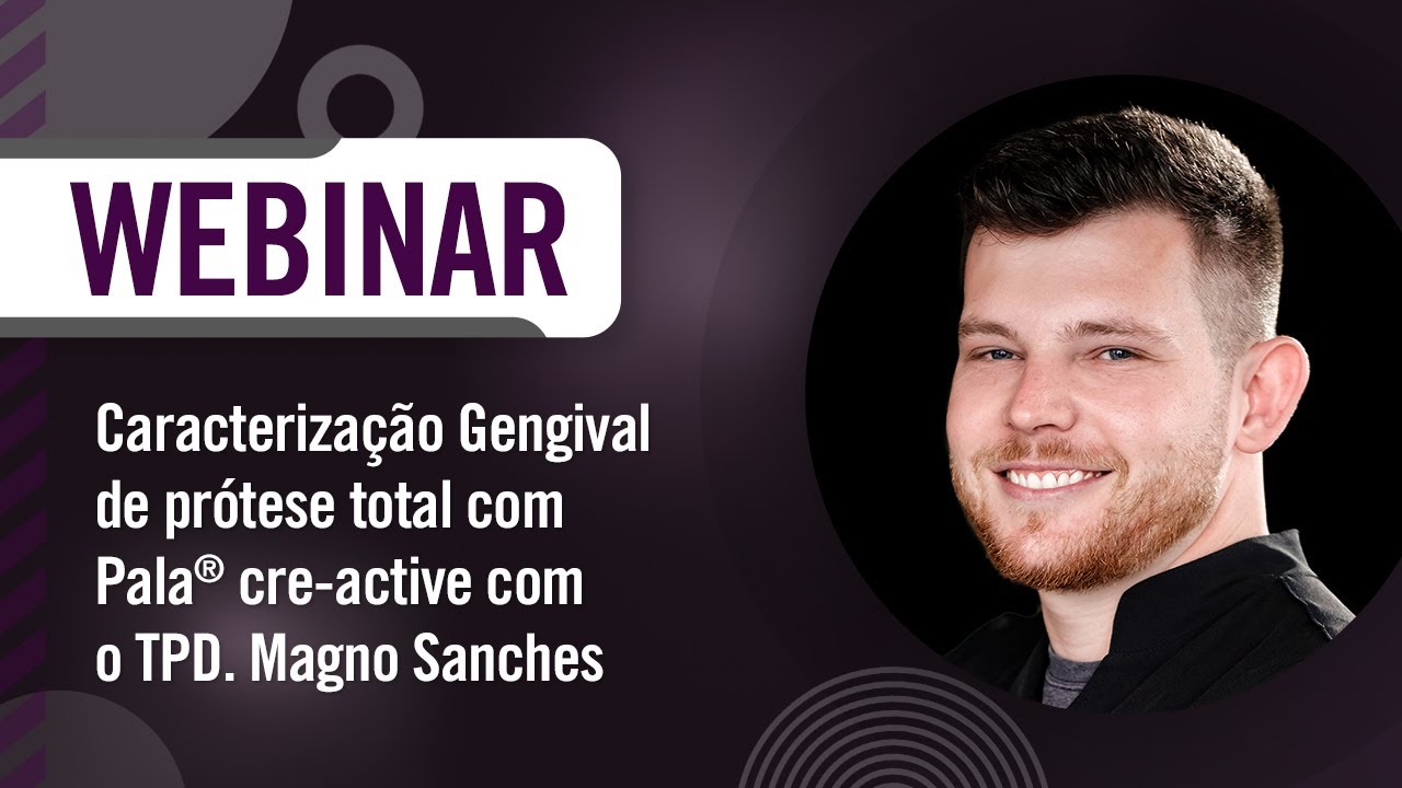 Webinar: Caracterização gengival de prótese total com Pala cre active