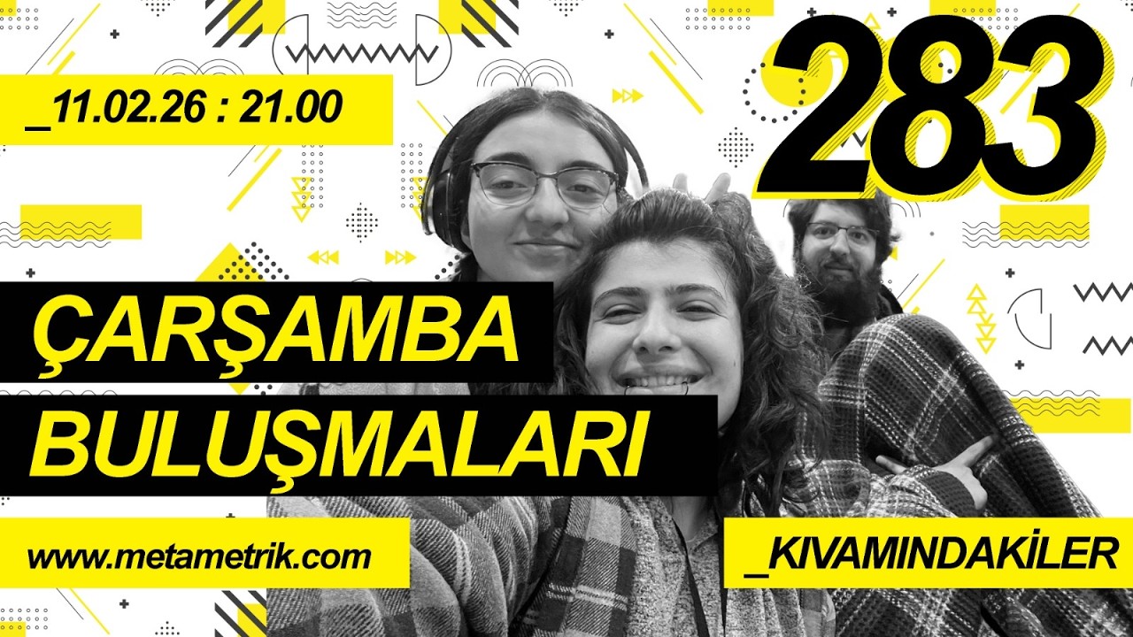 48 Saatte Bir Oyun| Kıvamındakiler: Metametrik Çarşamba Buluşmaları 283