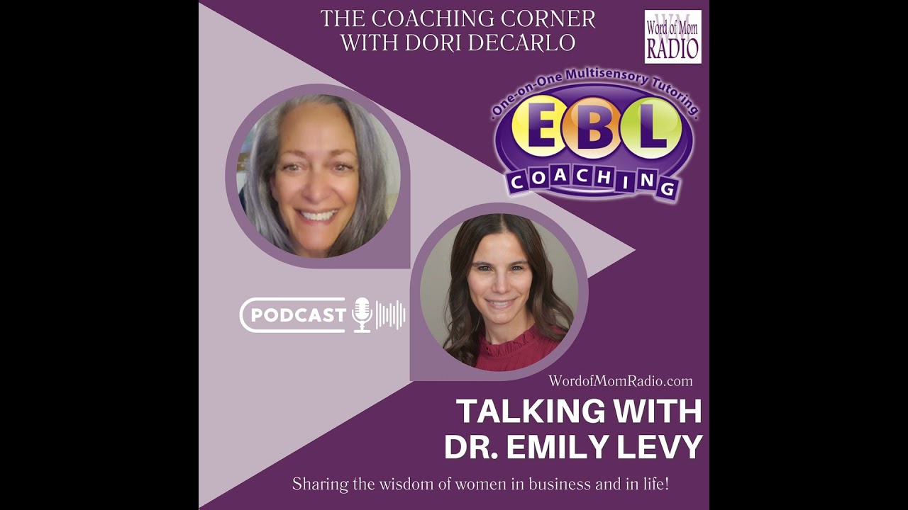 Dr Emily Levy on The Coaching Corner with Dori DeCarlo