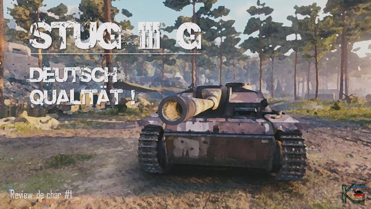 Tank Review #1 : le StuG III G : Deutsch Qualität (WOT FR)