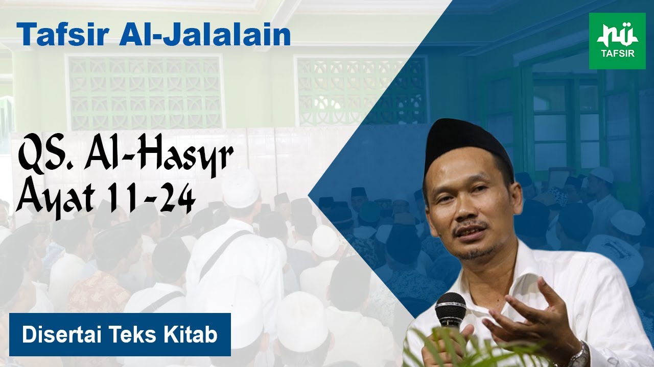 Ngaji Tafsir Al-Jalalain # Al-Hasyr # Ayat 11-24 # Gus Baha Terbaru