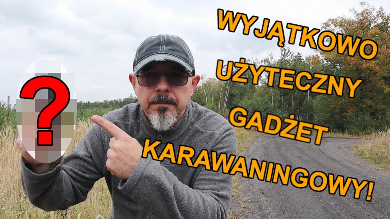 Przedstawiam wyjątkowo użyteczny gadżet karawaningowy! #71