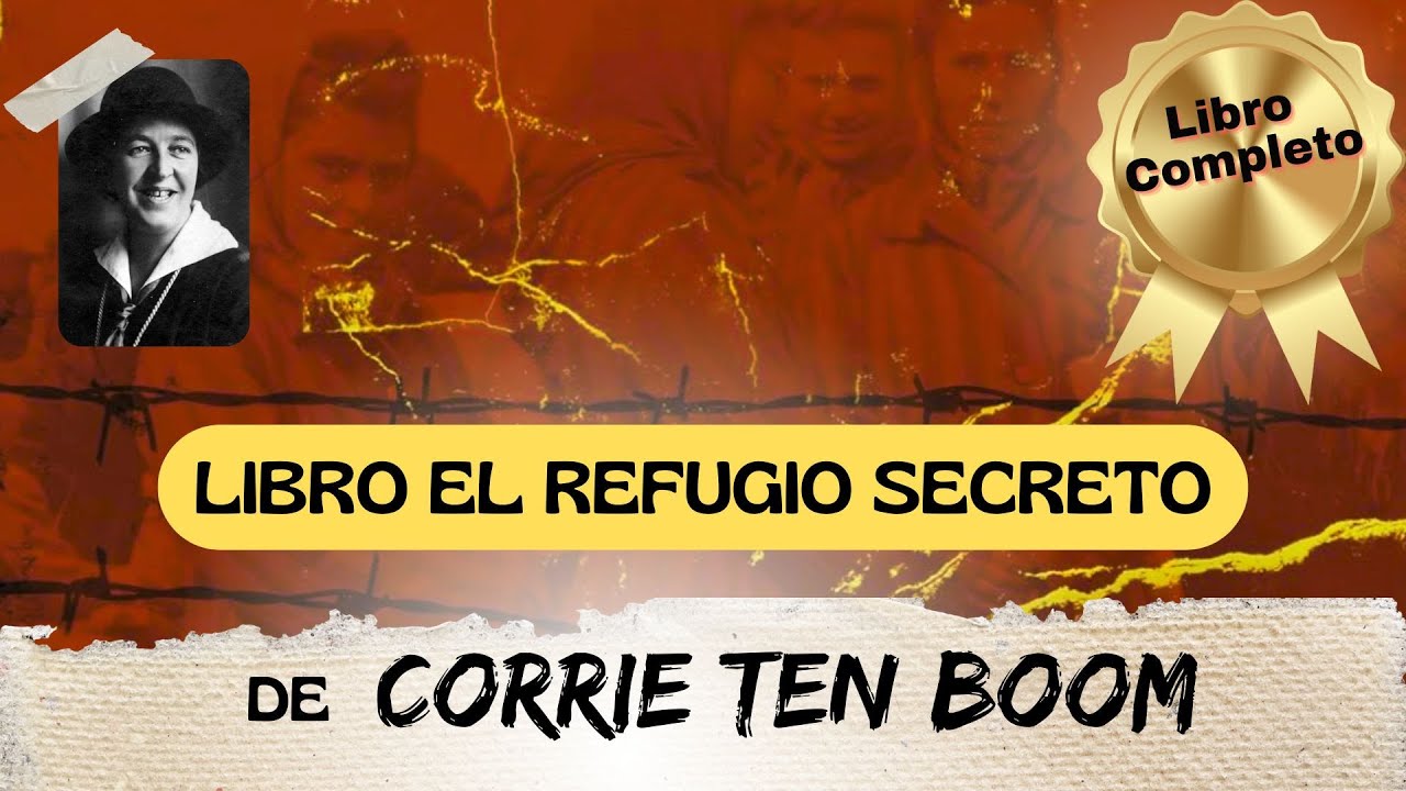 Libro Completo en espa&ntilde;ol EL REFUGIO SECRETO de Corrie Ten Boom