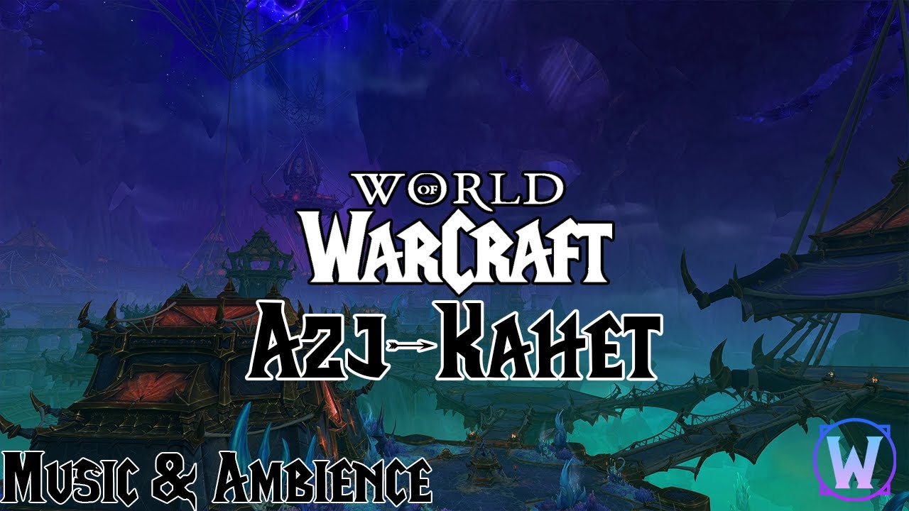 World of Warcraft - Azj-Kahet Soundtrack - Music & Ambience