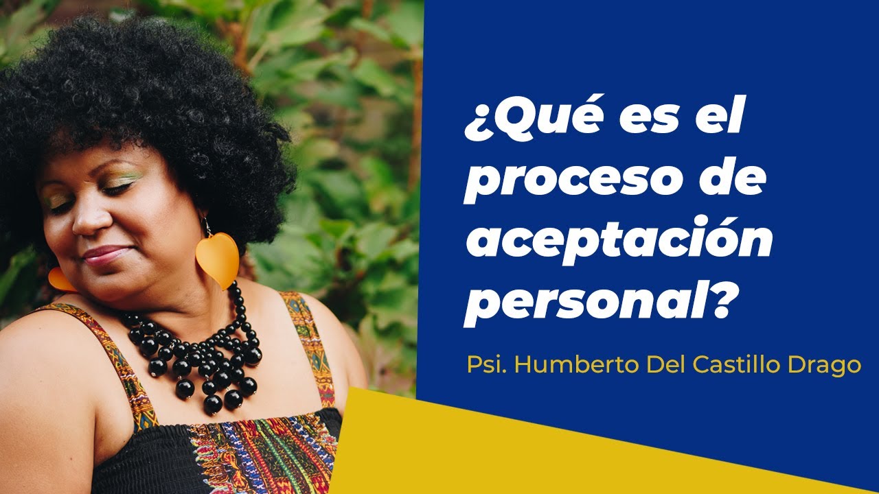 Proceso de aceptaci&oacute;n personal 🙆&zwj;♀️