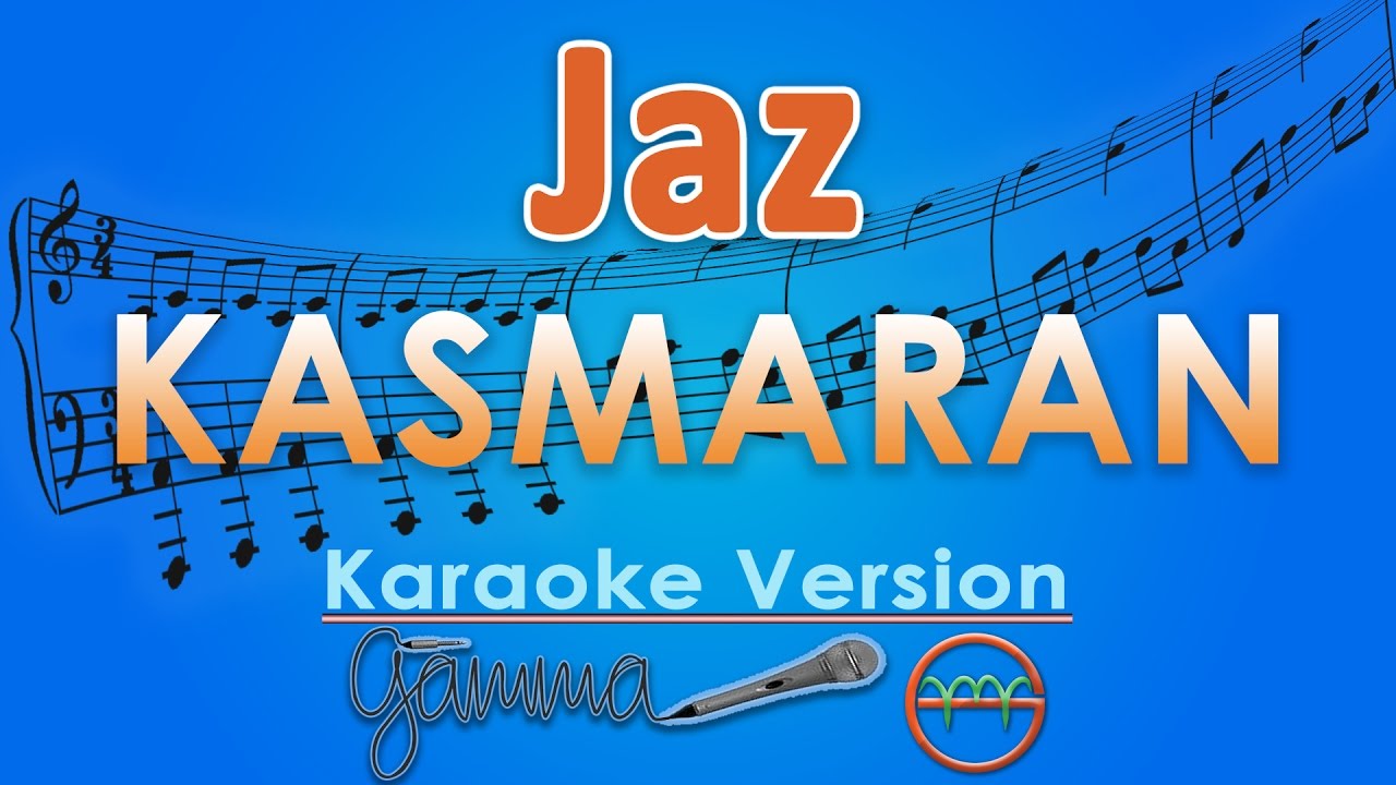 Jaz - Kasmaran (Karaoke) | GMusic