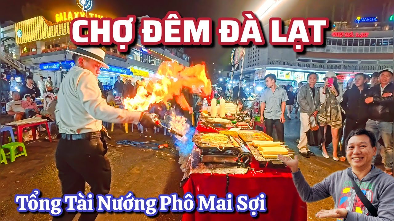 Ngỡ Ng&agrave;ng Chợ Đ&ecirc;m Đ&agrave; Lạt - Tổng T&agrave;i Nướng Ph&ocirc; Mai Sợi Cuốn H&uacute;t Du Kh&aacute;ch Xa Gần.