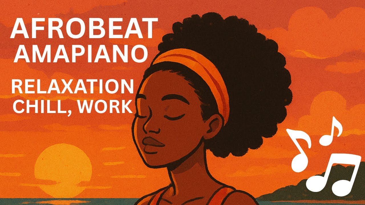 Lofi Afrobeat Amapiano Music, chill, work, relaxation, African Dance_4
