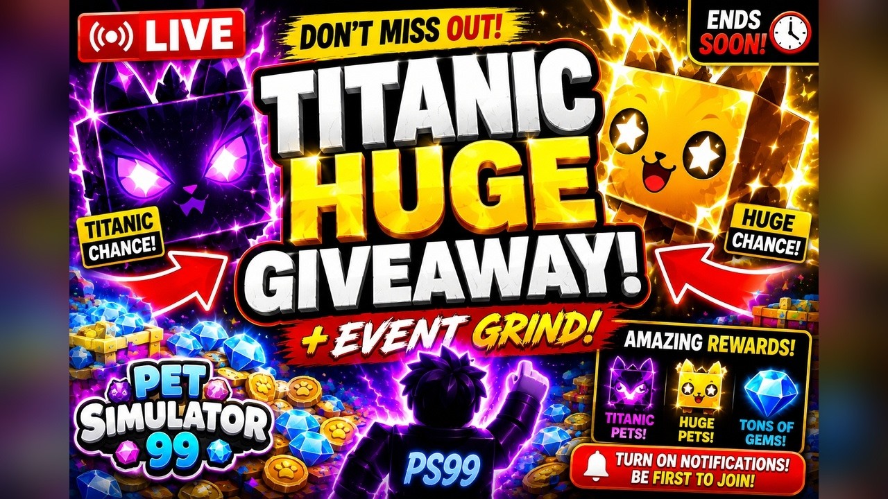 TITANIC AND HUGE PET GIVEAWAY (PET SIMULATOR 99) + NEW EVENT LIVE NOW!