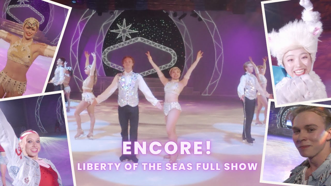 ENCORE! An Ice Spectacular | Liberty of the Seas (Full Show Front Row POV)