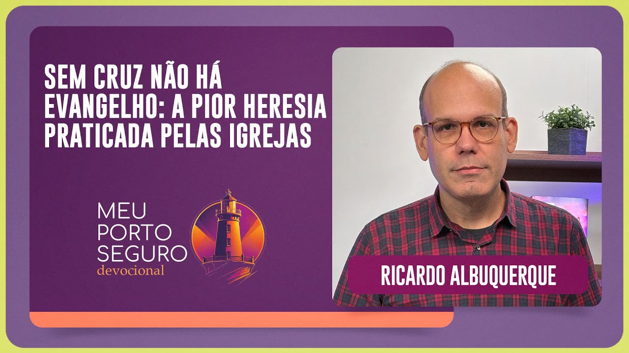 PIOR HERESIA PRATICADA PELA IGREJA | Devocional com Ricardo Albuquerque | Meu Porto Seguro | IPP TV