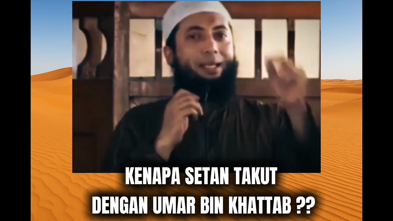 KENAPA SETAN TAKUT DENGAN UMAR BIN KHATTAB?? || Kisah inspiratif Ust Khalid Basalamah 