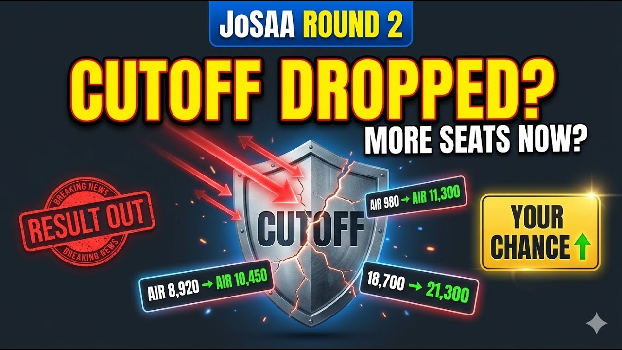 🚨 JoSAA Round 2 Result OUT! Cutoff Decreased? What to Do Now | Complete Guide