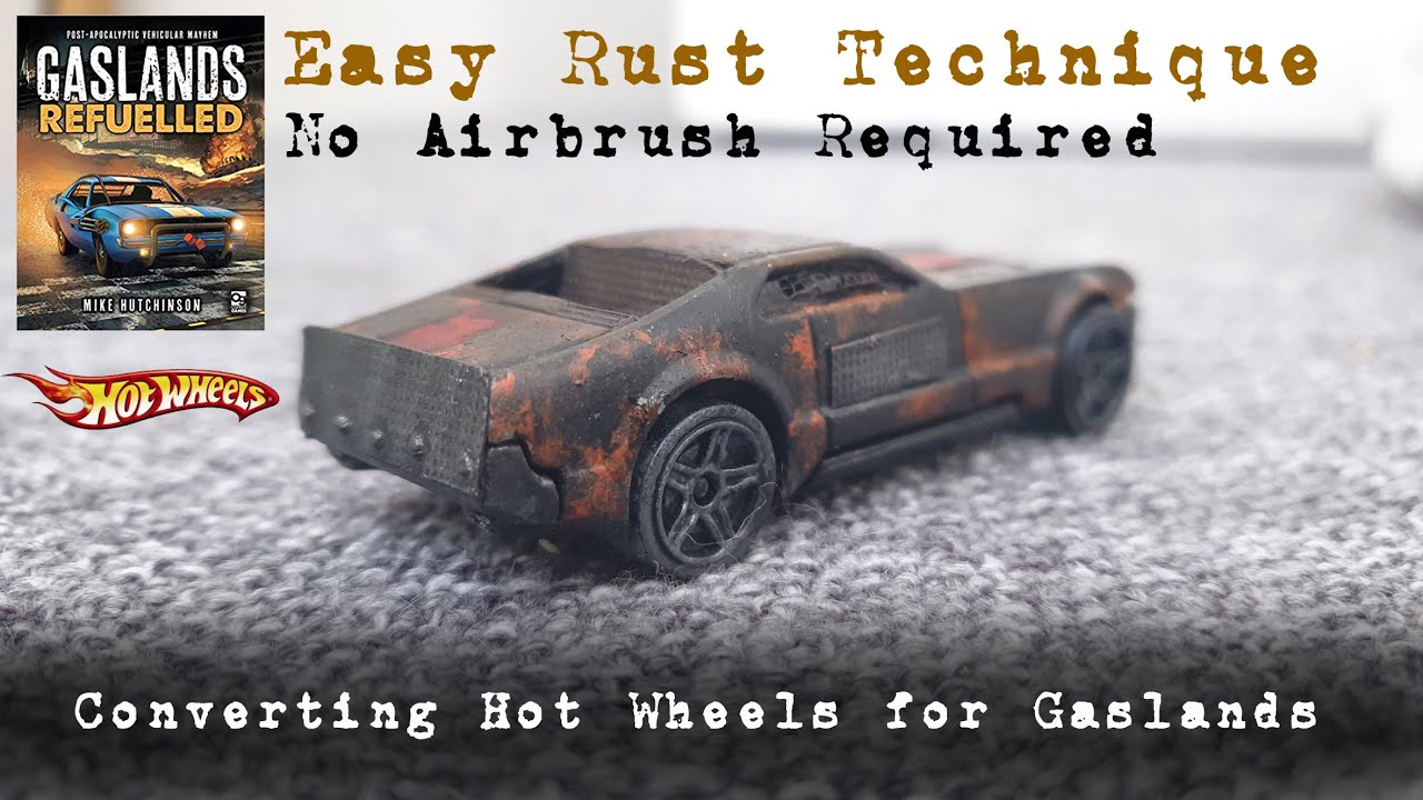 Simple Rust Technique tutorial - converting Hot Wheels for Gaslands (No airbrush required)