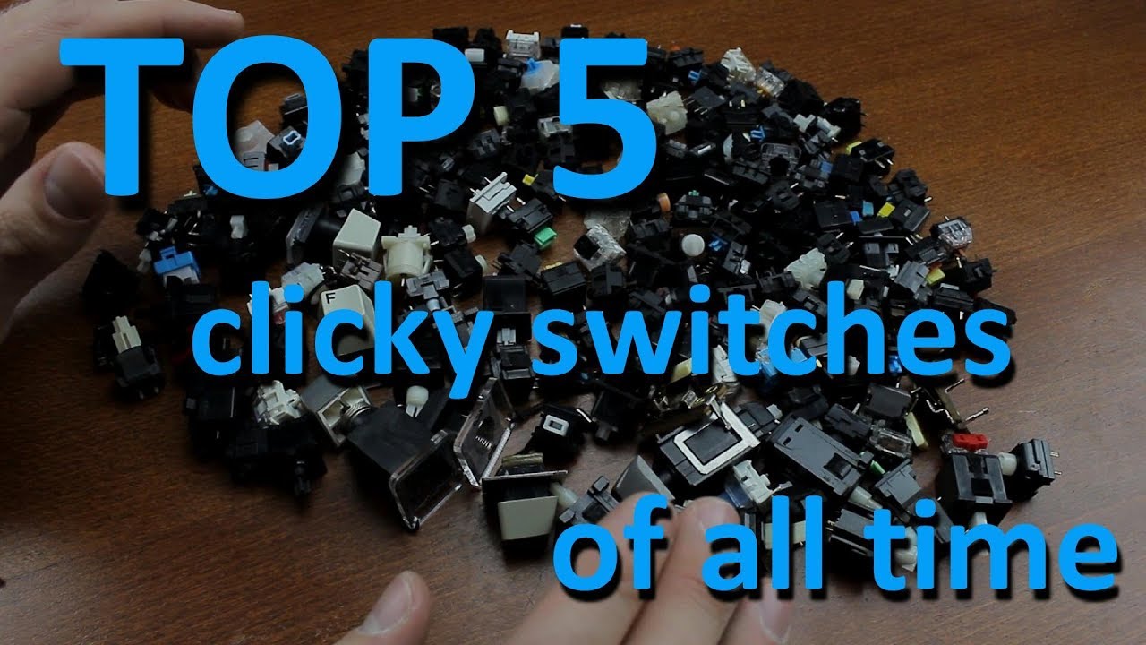 TOP 5 CLICKY mechanical keyboard switches of all time